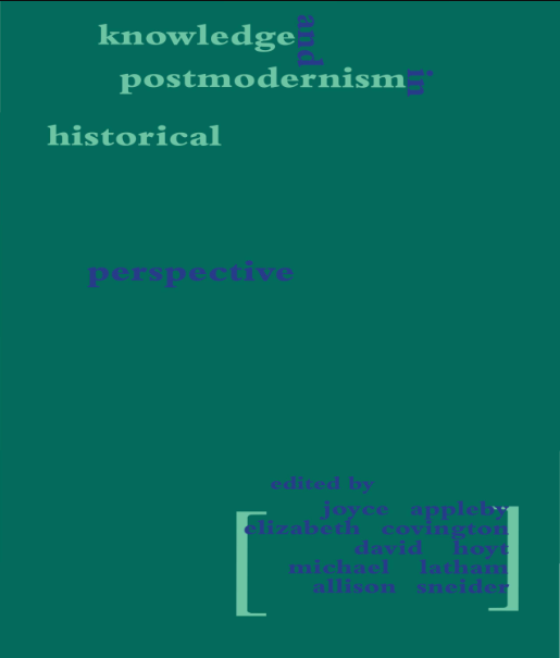 Knowledge and postmodernism in historical perspective